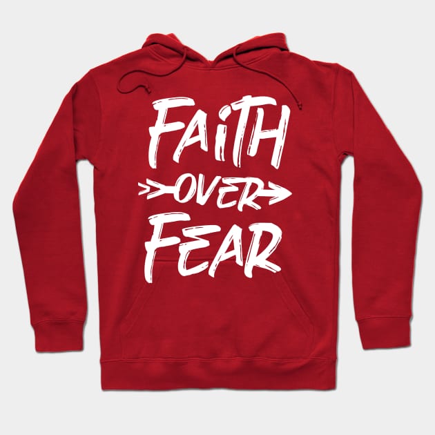 faith over fear Hoodie by Amrshop87